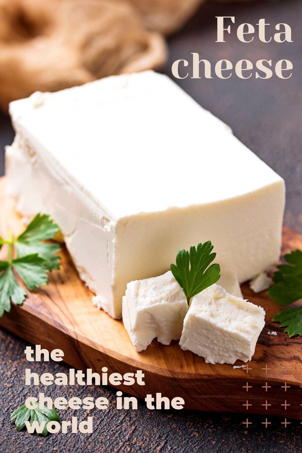 Feta cheese: the healthiest cheese in the world